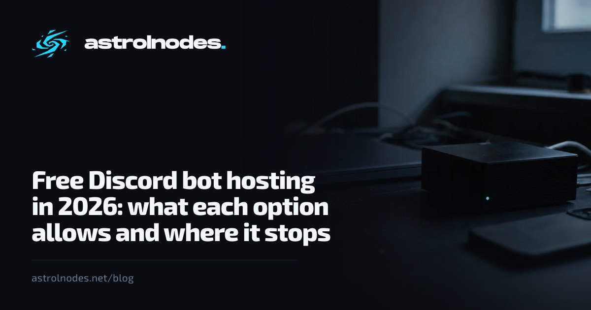 Free Discord Bot Hosting in 2026: What Each Option Allows | Astrol Nodes