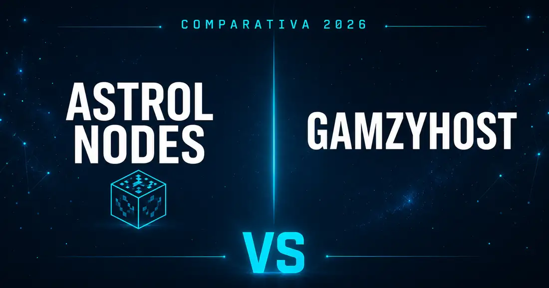 Astrol Nodes vs GamzyHost: comparativa hosting Minecraft, FiveM y VPS (2026)